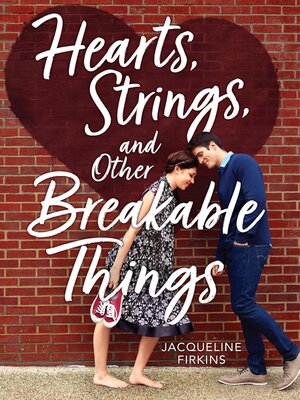 cover image of Hearts, Strings, and Other Breakable Things